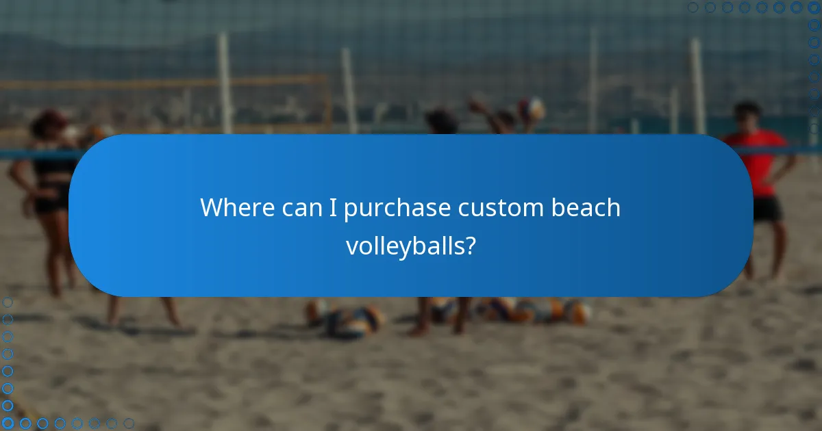 Where can I purchase custom beach volleyballs?